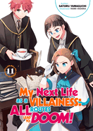 My Next Life as a Villainess: All Routes Lead to Doom! Volume 11 (Light Novel): Volume 11