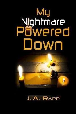 My Nightmare Powered Down - Rapp, J a