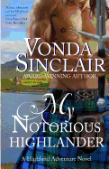 My Notorious Highlander - Sinclair, Vonda