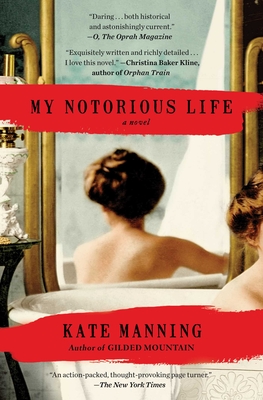 My Notorious Life - Manning, Kate