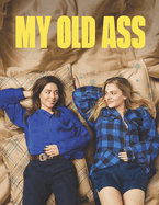 My Old Ass: Screenplay