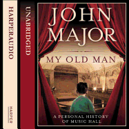 My Old Man: A Personal History of Music Hall