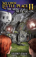 My Own Little Place II: The Show Must Go On
