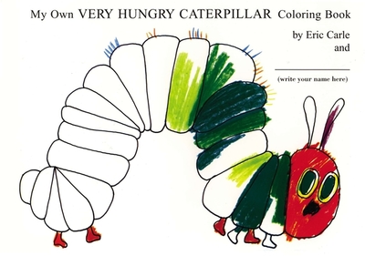 My Own Very Hungry Caterpillar Coloring Book - 