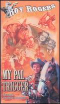 My Pal Trigger - Frank McDonald; Yakima Canutt