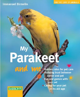 My Parakeet and Me - Birmelin, Immanuel