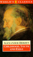 My Past and Thoughts: Childhood, Youth and Exile - Gertsen, A.I., and Berlin, Sir Isaiah (Introduction by), and Herzen, Alexander