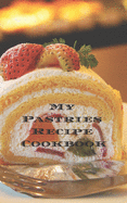 My Pastries Recipe Cookbook: Create your own Pastries Recipe Cookbook with all your Irish favorite recipes in a 5"x8" 100 pages, personalized main page & indexes. Makes a great gift for yourself, that Irish chef in your life, relatives & friends.