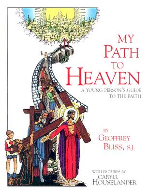 My Path to Heaven - Bliss, Geoffrey