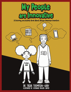 My People are Innovative: A Coloring and Activity Book About African American Inventors