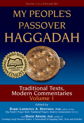 My People's Passover Haggadah Vol 1: Traditional Texts, Modern Commentaries - Arnow, David, Dr., PhD (Editor), and Balin, Carole (Contributions by), and Brettler, Marc Zvi, Dr., PhD (Contributions by)