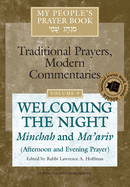 My People's Prayer Book Vol 9: Welcoming the Night--Minchah and Ma'ariv (Afternoon and Evening Prayer)
