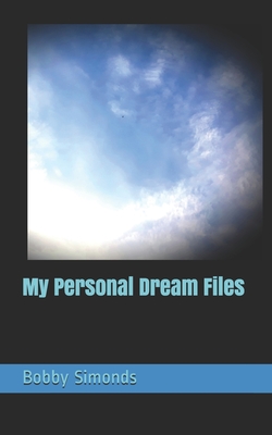 My Personal Dream Files - Simonds, Bobby