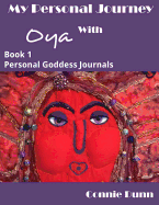 My Personal Journey with Oya Journal