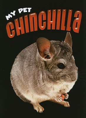 My Pet Chinchilla - Hudak, Heather C