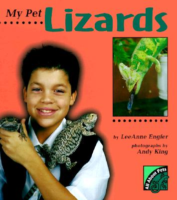 My Pet Lizards - Engfer, Lee, and King, Andy (Photographer)