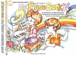 My Piano Book, Bk a: In Full Color