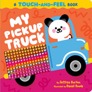 My Pickup Truck: A Touch-And-Feel Book