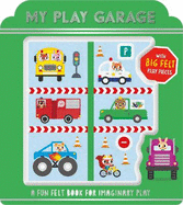 My Play Garage (with Big Felt Play Pieces)