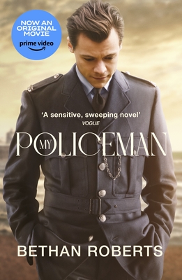 My Policeman: NOW A MAJOR FILM STARRING HARRY STYLES - Roberts, Bethan
