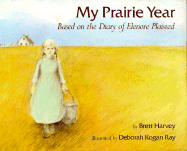 My Prairie Year: Based on the Diary of Elenore Plaisted