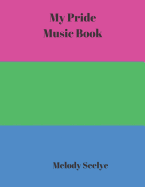 My Pride Music Book