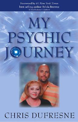 My Psychic Journey - DuFresne, Chris