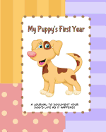 My Puppy's First Year: Scrapbook and Journal Baby Memory Book