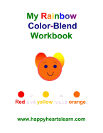 My Rainbow Color Blend Workbook - Lovisek, Patricia (Contributions by), and Knight, Faye (Contributions by), and O'Connor, Kathleen Sullivan (Contributions by)