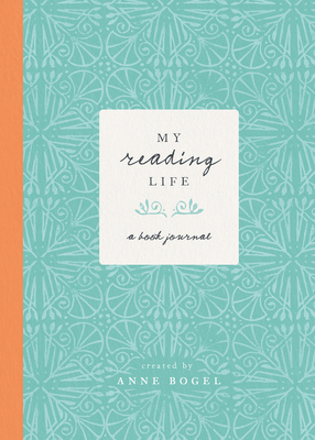 My Reading Life: A Book Journal - Bogel, Anne
