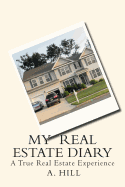 My Real Estate Diary: A True Real Estate Experience