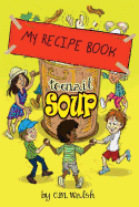 My Recipe Book-Toenail Soup