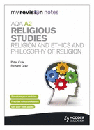 My Revision Notes: AQA A2 Religious Studies: Religion and Ethics and Philosophy of Religion