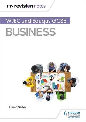 My Revision Notes: WJEC and Eduqas GCSE Business - Salter, David