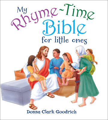My Rhyme-Time Bible for Little Ones - Goodrich, Donna
