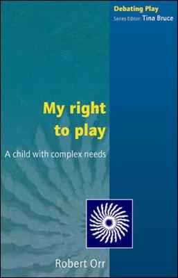 My Right to Play - Steer, Roger, and Orr, Robert J