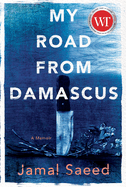 My Road from Damascus: A Memoir