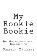 My Rookie Bookie: An Anthropological Rumination
