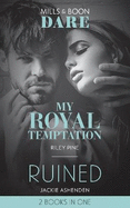 My Royal Temptation / Ruined: My Royal Temptation / Ruined