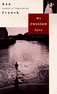 My Russian Love - Franck, Dan, and Rothschild, Jon (Translated by)