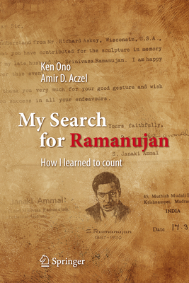 My Search for Ramanujan: How I Learned to Count - Ono, Ken, and Aczel, Amir D