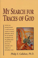 My Search for Traces of God - Callahan, Philip S
