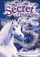 My Secret Unicorn: A Winter Wish