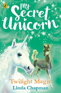 My Secret Unicorn: Twilight Magic