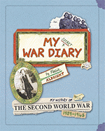 My Secret War Diary, by Flossie Albright: My History of the Second World War 1939-1945 - Williams, Marcia