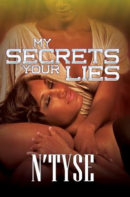 My Secrets Your Lies - N'Tyse