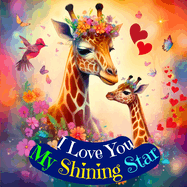 My Shining Star: A Lullaby of Unwavering Love