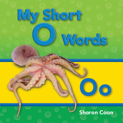 My Short O Words - Coan, Sharon