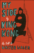 My Side: By King Kong