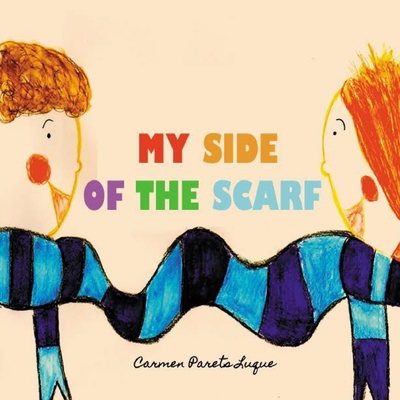 My side of the scarf: A children's book about friendship - Parets Luque, Carmen